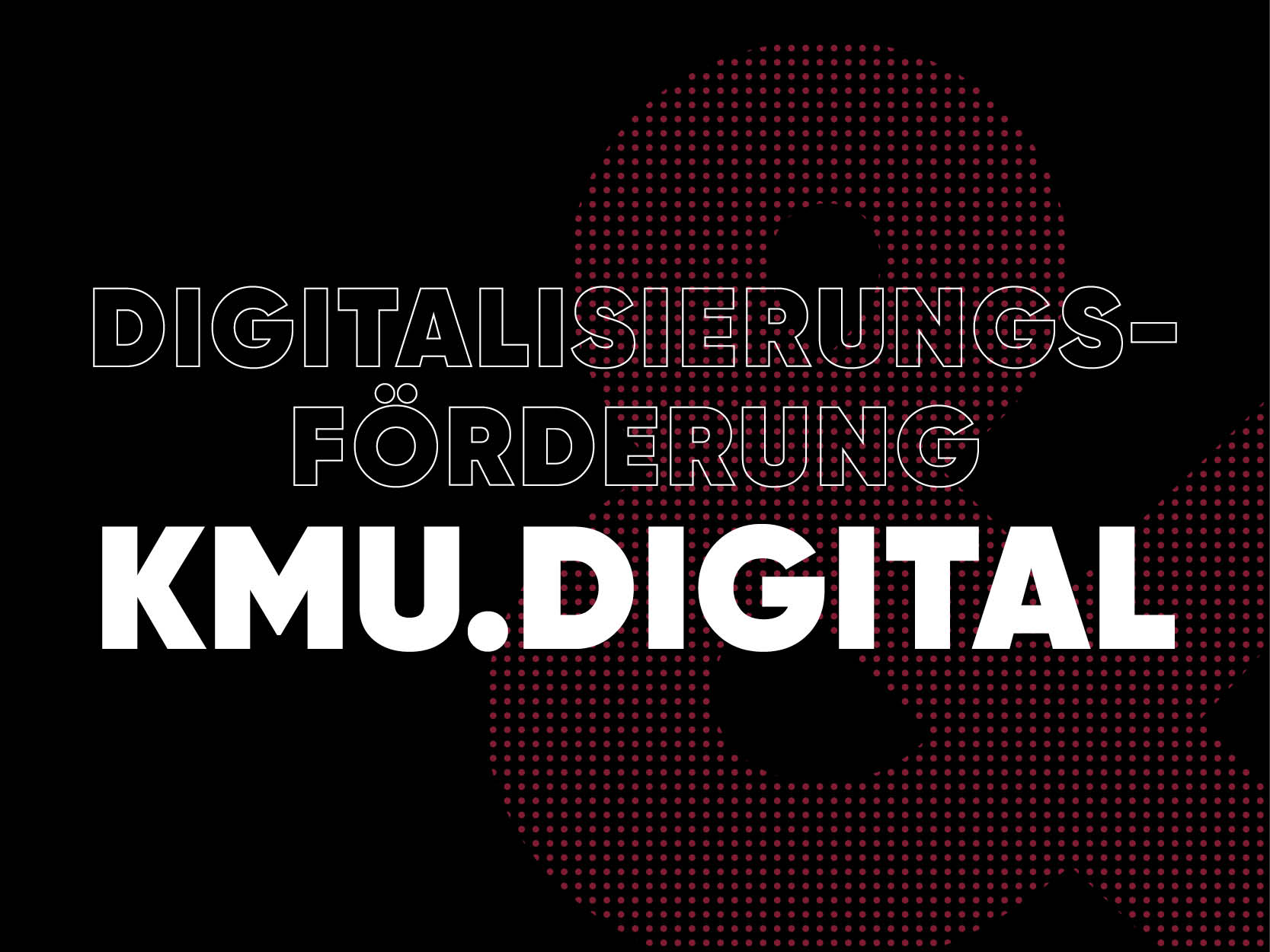 Digitalisierungsförderung KMU.Digital