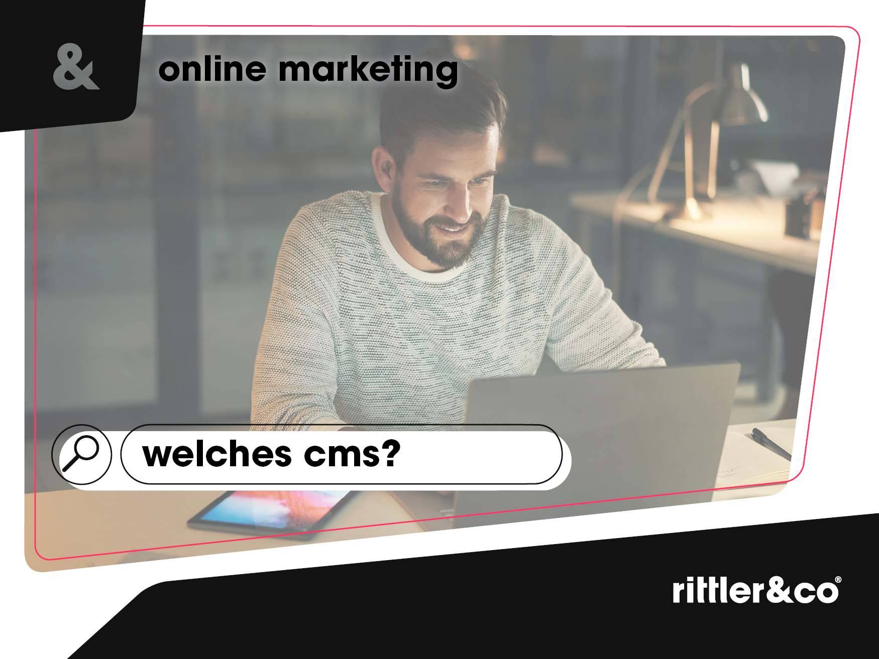 Mann arbeitet am Laptop, Rittler und Co- online marketing 02